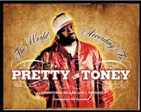 The World According to Pretty Toney