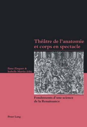 Théâtre de l'anatomie et corps en spectacle