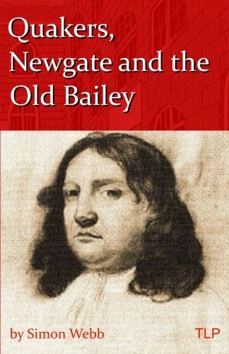 Quakers, Newgate and the Old Bailey
