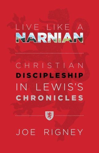 Live Like a Narnian