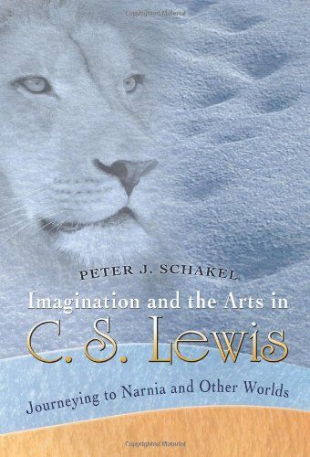 Imagination and the Arts in C. S. Lewis