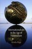 Internationalism in the Age of Nationalism