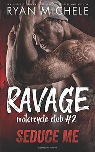 Seduce Me (Ravage MC #2)