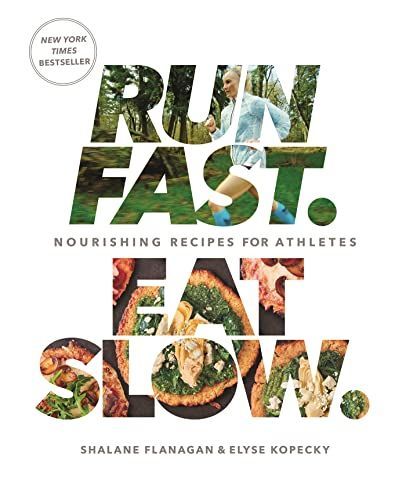Run Fast. Eat Slow.