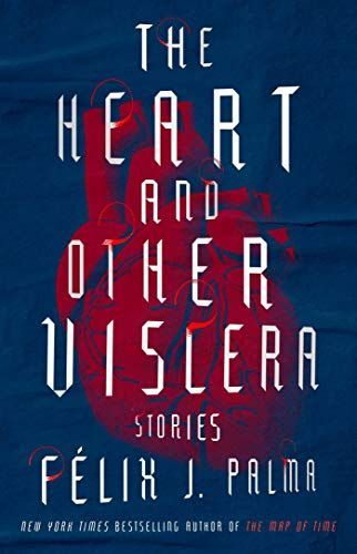 The Heart and Other Viscera