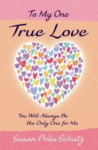 To My One True Love