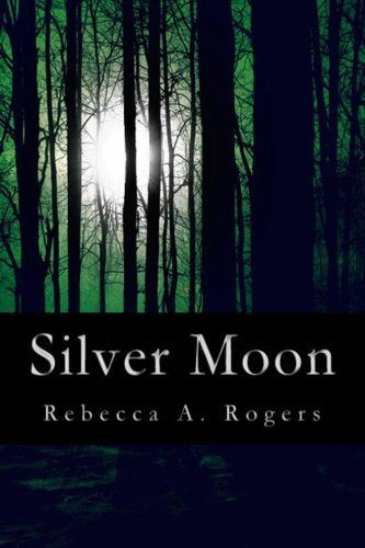 Silver Moon (Silver Moon, #1)