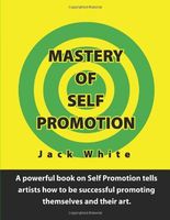 Mastery of Self Promotion