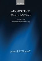 Augustine Confessions: Augustine Confessions