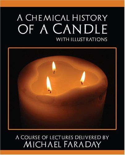 The Chemical History of a Candle