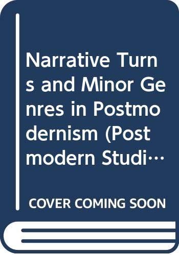 Narrative Turns and Minor Genres in Postmodernism