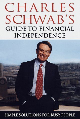 Charles Schwab's Guide to Financial Independence