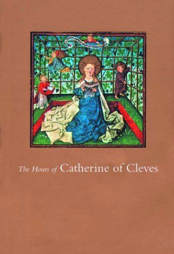 The Hours of Catherine of Cleves