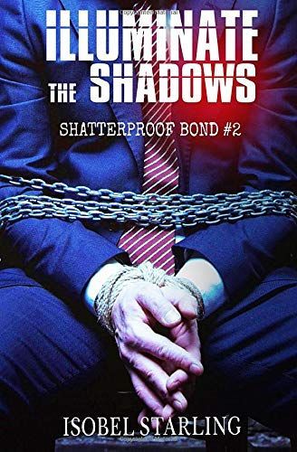 Illuminate the Shadows (Shatterproof Bond #2)