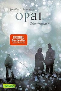 Obsidian 3: Opal. Schattenglanz (mit Bonusgeschichten)