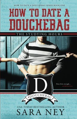How to Date a Douchebag
