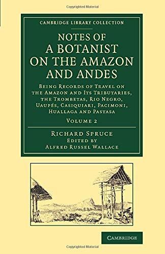 Notes of a Botanist on the Amazon and Andes
