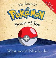 The Essential Pokémon Book of Joy