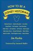 How to Be a Disney Historian