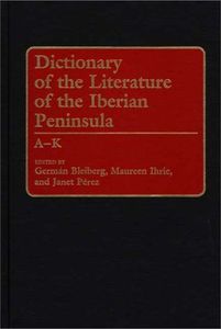 Dictionary of the Literature of the Iberian Peninsula