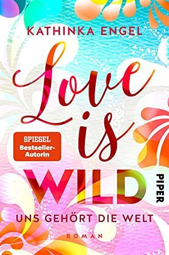 Love Is Wild - Uns gehört die Welt