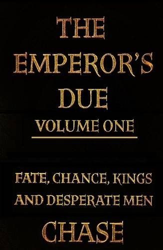 The Emperor's Due - Volume One (Hardcover)