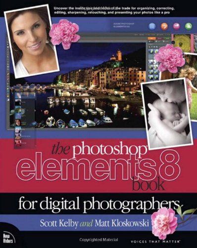 The Photoshop Elements 8 Book for Digital Photographers