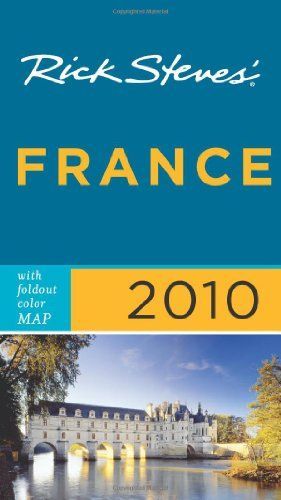 Rick Steves' France 2010