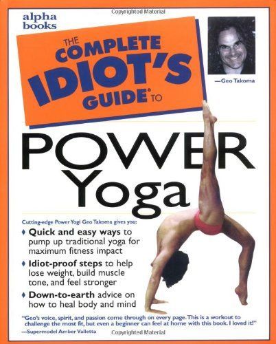 The Complete Idiot's Guide to Power Yoga