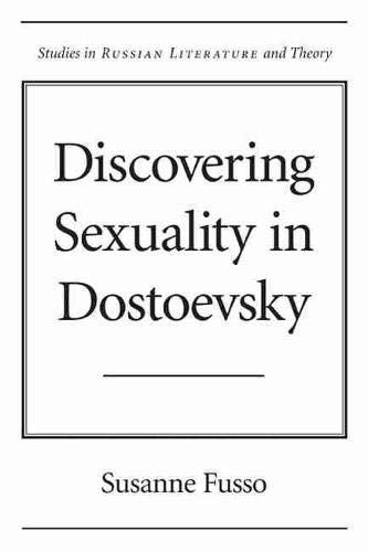 Discovering Sexuality in Dostoevsky