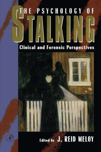 The Psychology of Stalking