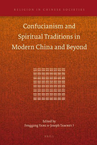 Confucianism and Spiritual Traditions in Modern China and Beyond