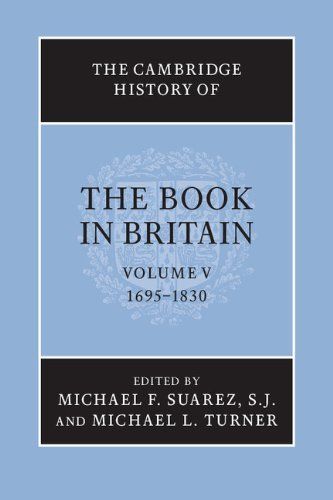 The Cambridge History of the Book in Britain: