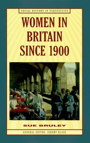 Women in Britain Since 1900