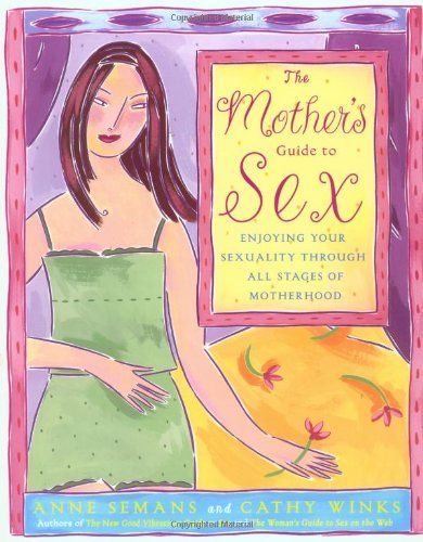The Mother's Guide to Sex