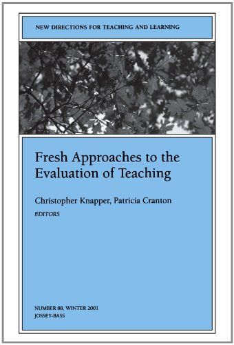 Fresh Approaches to the Evaluation of Teaching