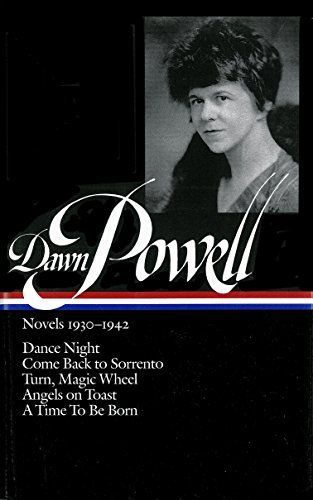 Novels: 1930-1942 : Dance night ; Come back to Sorrento ; Turn, magic wheel ; Angels on toast ; A time to be born