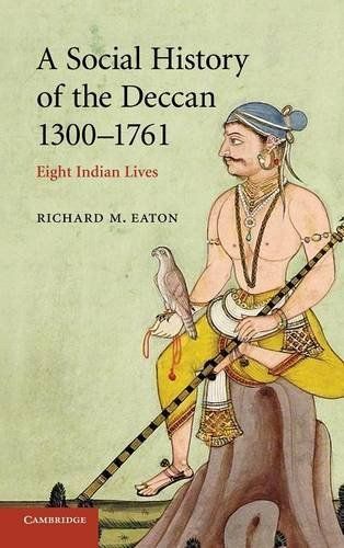 A Social History of the Deccan, 1300-1761