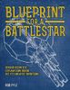 Blueprint for a Battlestar