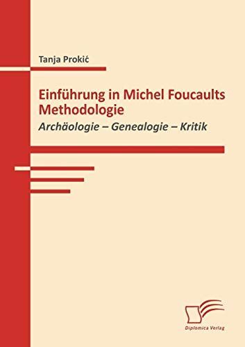 Einfhrung in Michel Foucaults Methodologie