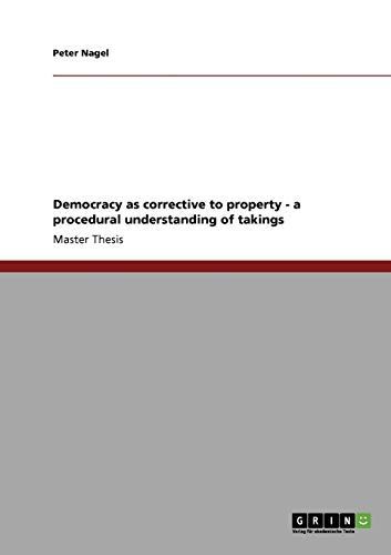 Democracy as Corrective to Property - a Procedural Understanding of Takings