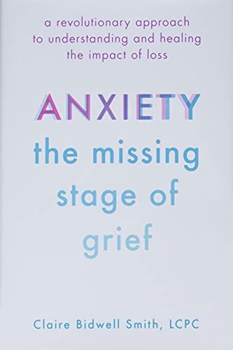 Anxiety: The Missing Stage of Grief