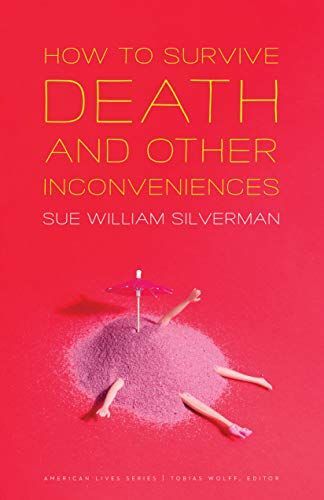 How to Survive Death and Other Inconveniences