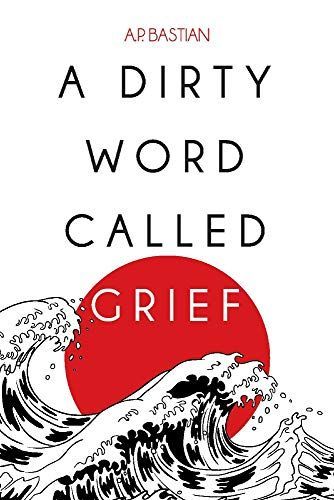 A Dirty Word Called Grief