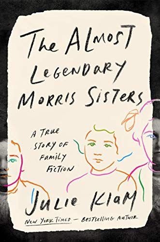 The Almost Legendary Morris Sisters