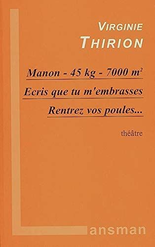 Manon - 45kg - 7000 m2 - Ecris que tu m'embrasses - Rentrez vos poules