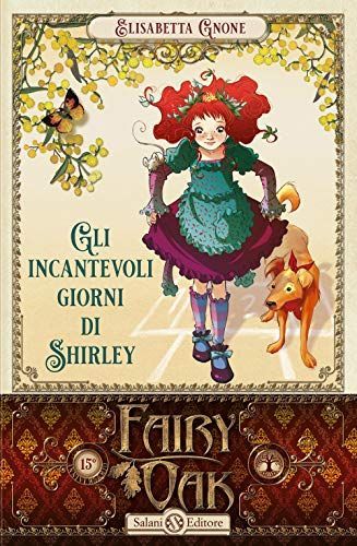 Gli incantevoli giorni di Shirley. Fairy Oak