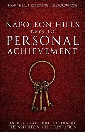 Napoleon Hill's Keys to Personal Achievement
