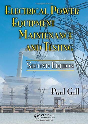 Electrical Power Equipment Maintenance and Testing, Second Edition