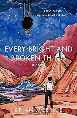 Every Bright and Broken Thing